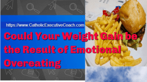 Could Your Weight Gain Be the Result of Emotional Overeating?