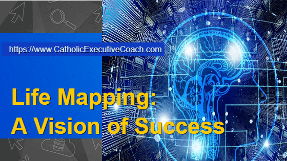 Life Mapping: A Vision of Success